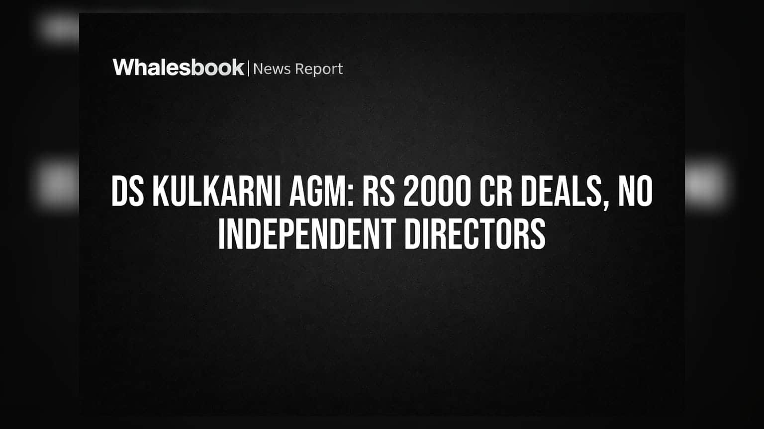 DS Kulkarni Developers: AGM ਵਿੱਚ ₹2,000 ਕਰੋੜ ਦੇ ਸੌਦਿਆਂ 'ਤੇ ਹੋਵੇਗੀ ਵੋਟਿੰਗ