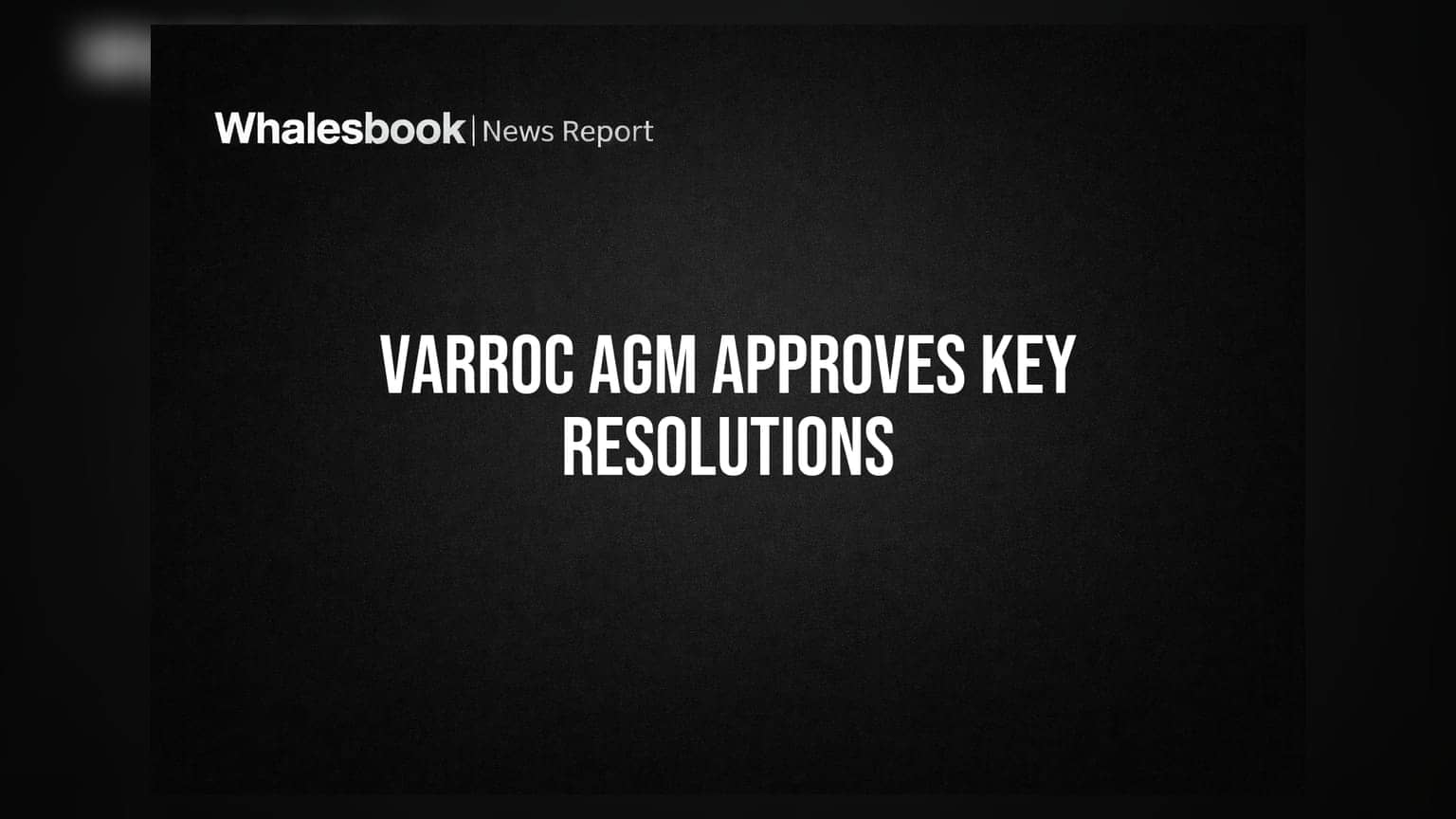 Varroc Engineering AGM: शेयरधारकों ने डिविडेंड और NCDs को दी मंजूरी, EV पर बड़ा दांव!