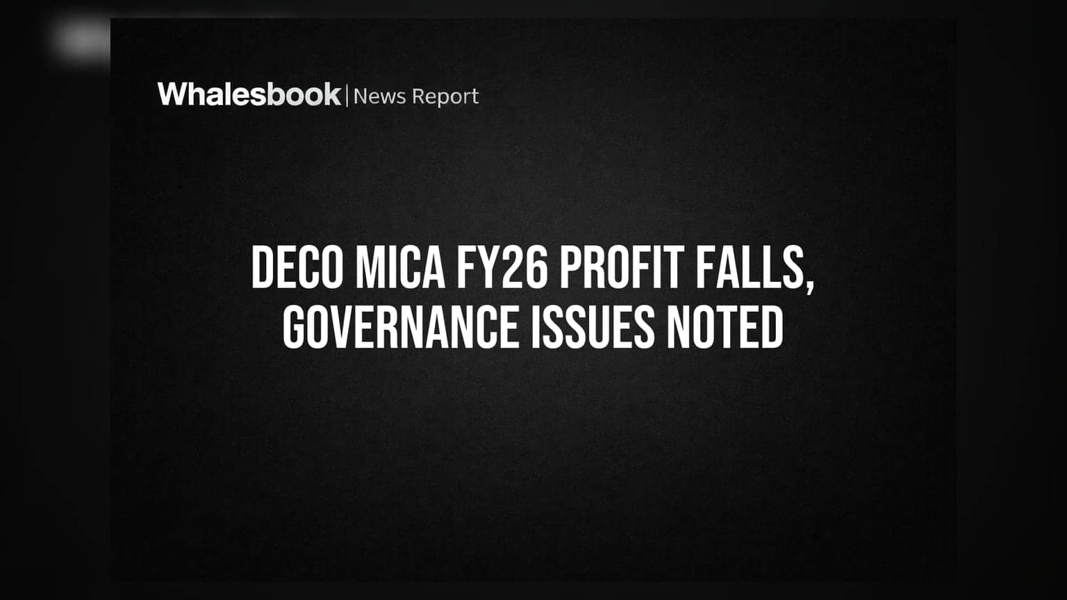 Deco Mica FY26 Revenue Drops 11%; No Dividend Declared