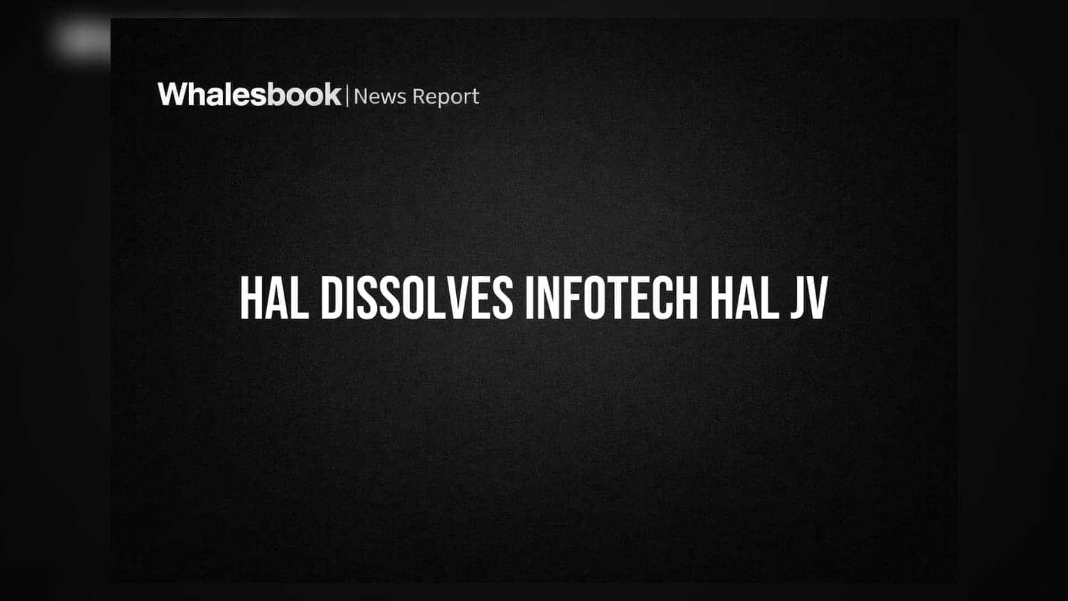 Hindustan Aeronautics Dissolves Infotech HAL Joint Venture