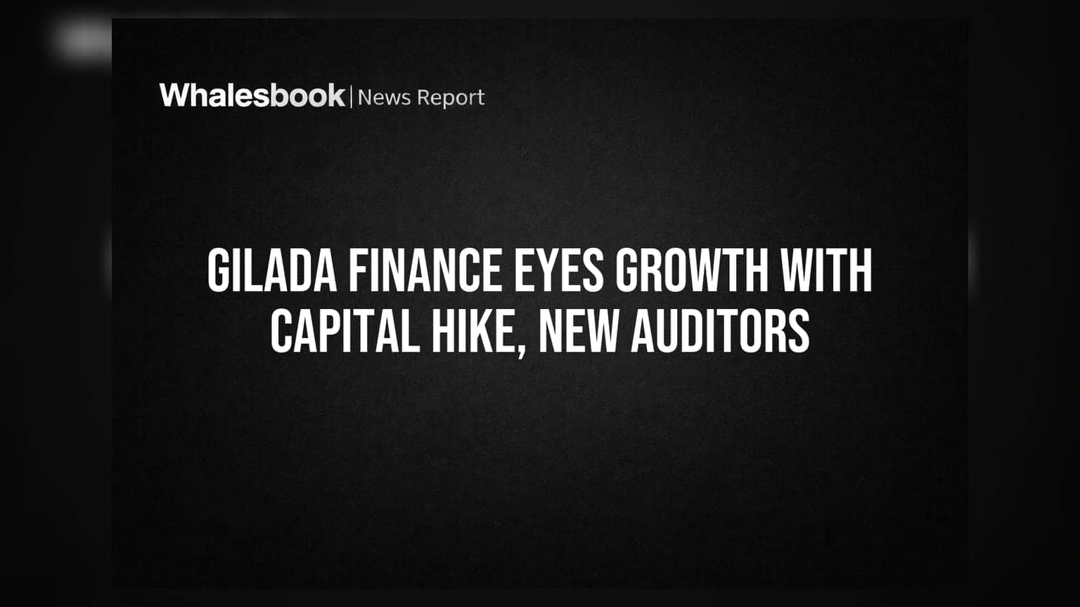 Gilada Finance Share Price: ₹30 करोड़ बढ़ाने का प्रस्ताव, नए ऑडिटर नियुक्त, AGM 11 सितंबर को