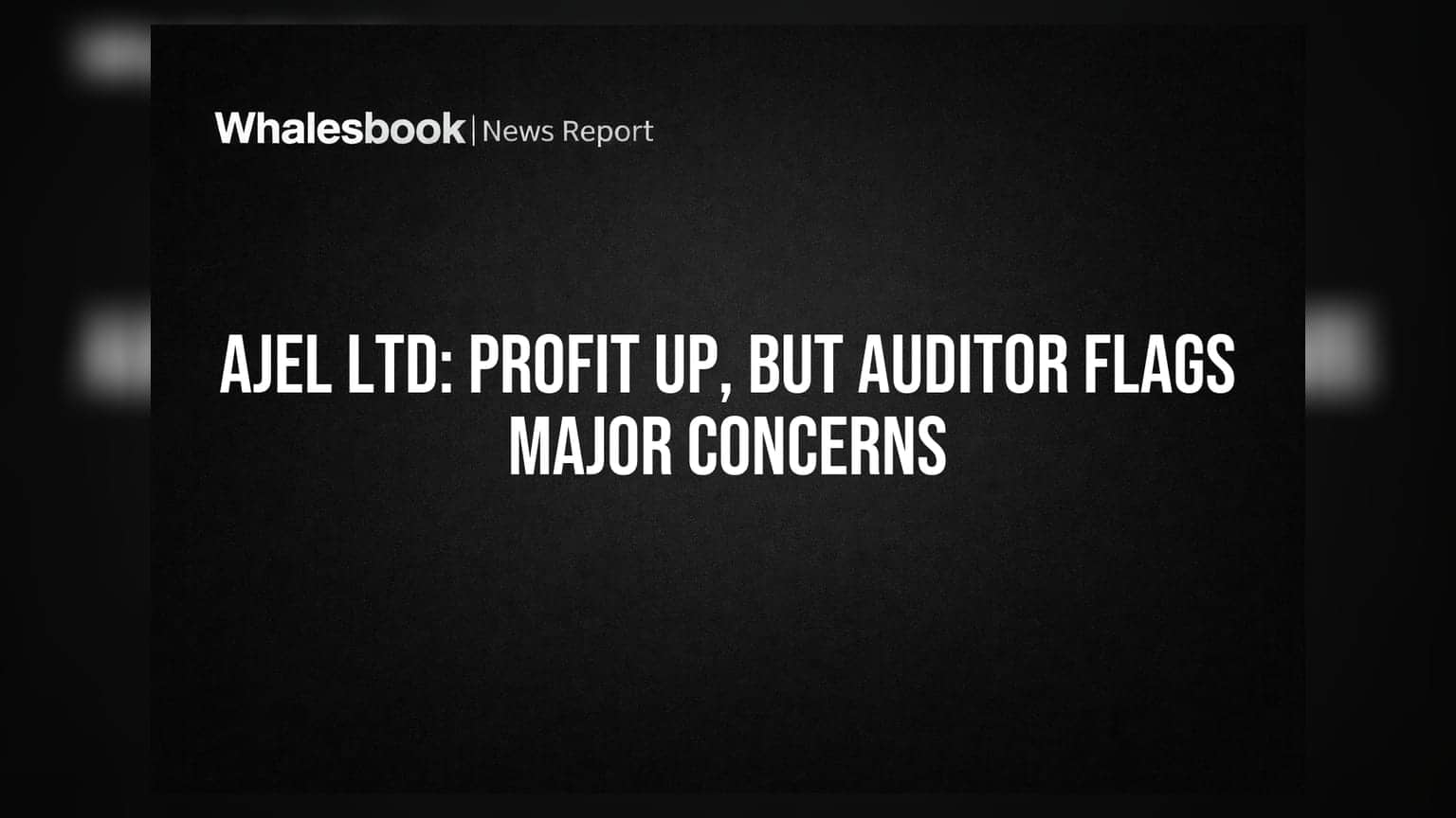 AJEL Ltd Q1 FY27: Consolidated Profit Rs 4.54 Lakh, Auditor Flags NPA, Dues