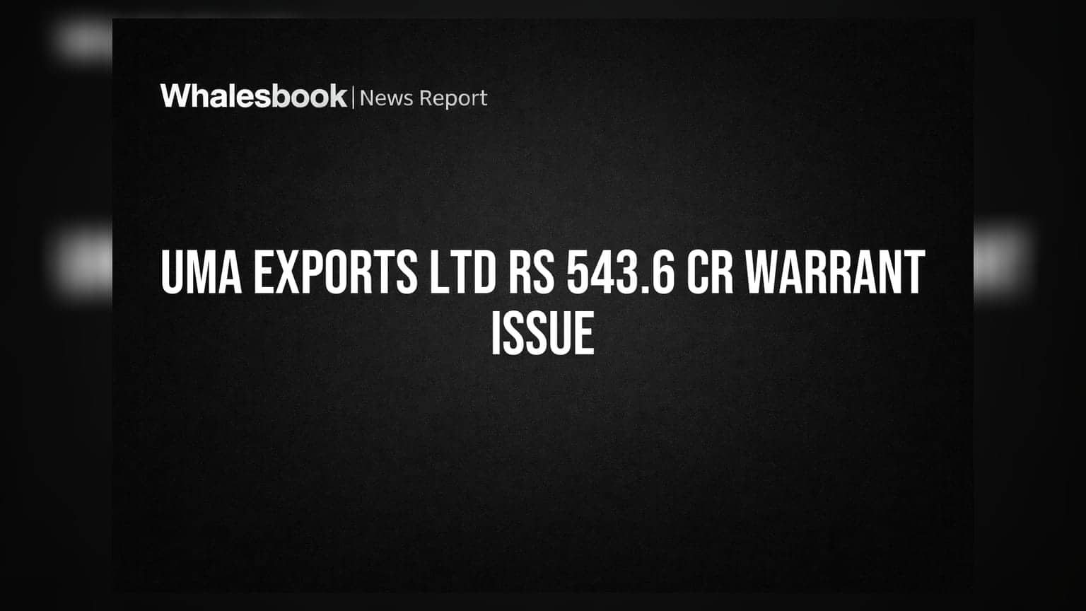 Uma Exports Ltd Approves Rs 543.6 Crore Preferential Issue of Warrants