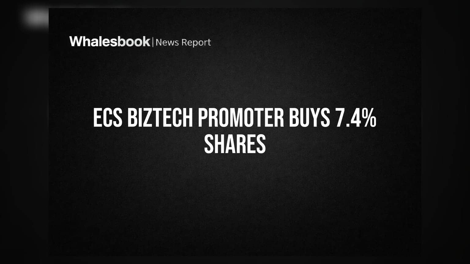 ECS Biztech Share: પ્રમોટર વિજય માંડોરાએ 7.4% હિસ્સો ખરીદ્યો, જાહેરાત 345 દિવસ મોડી