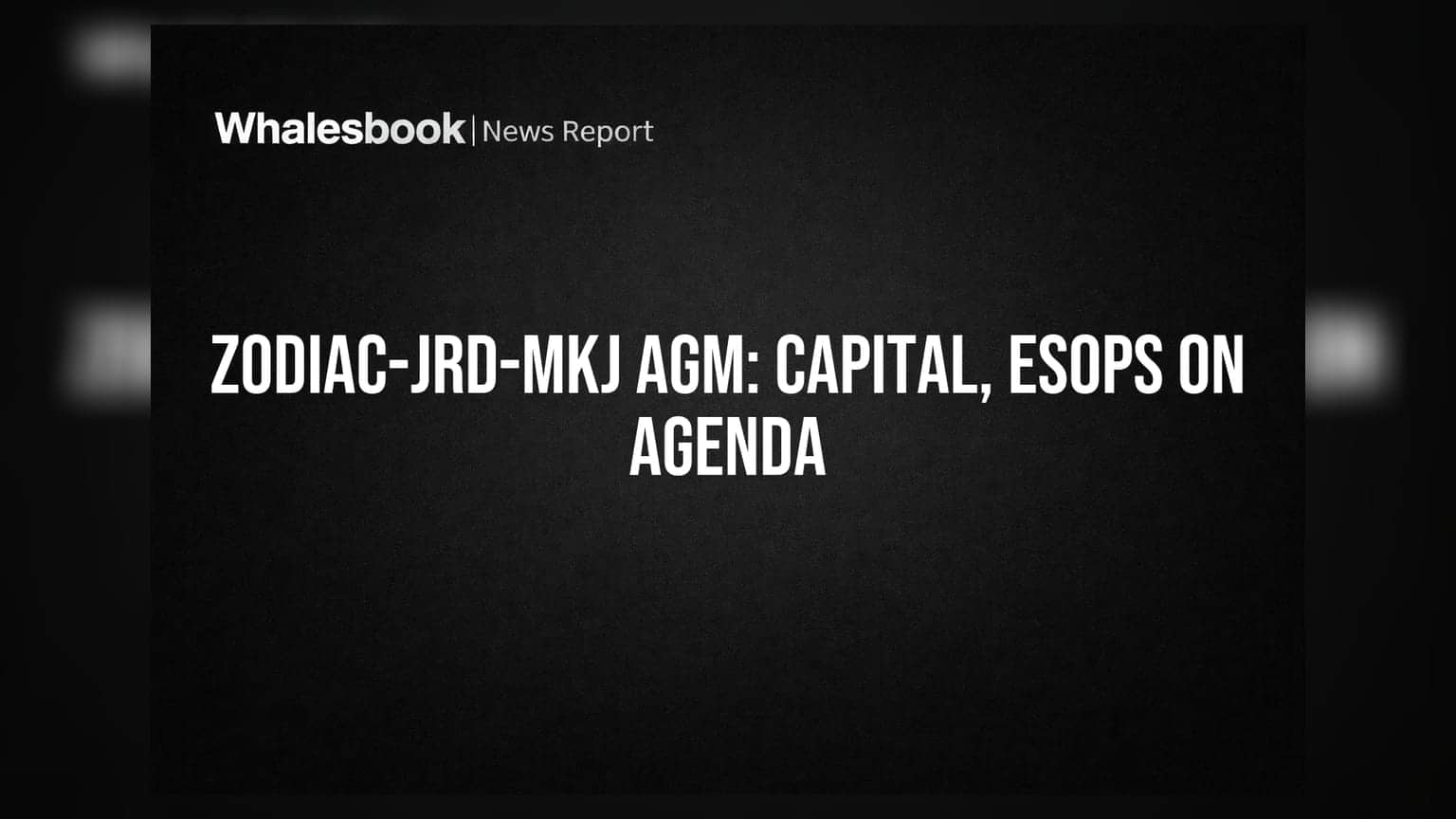 Zodiac-JRD-MKJ Ltd: 39મી AGM માં કેપિટલ વધારા અને ESOP પ્લાન માટે મંજૂરી માંગશે