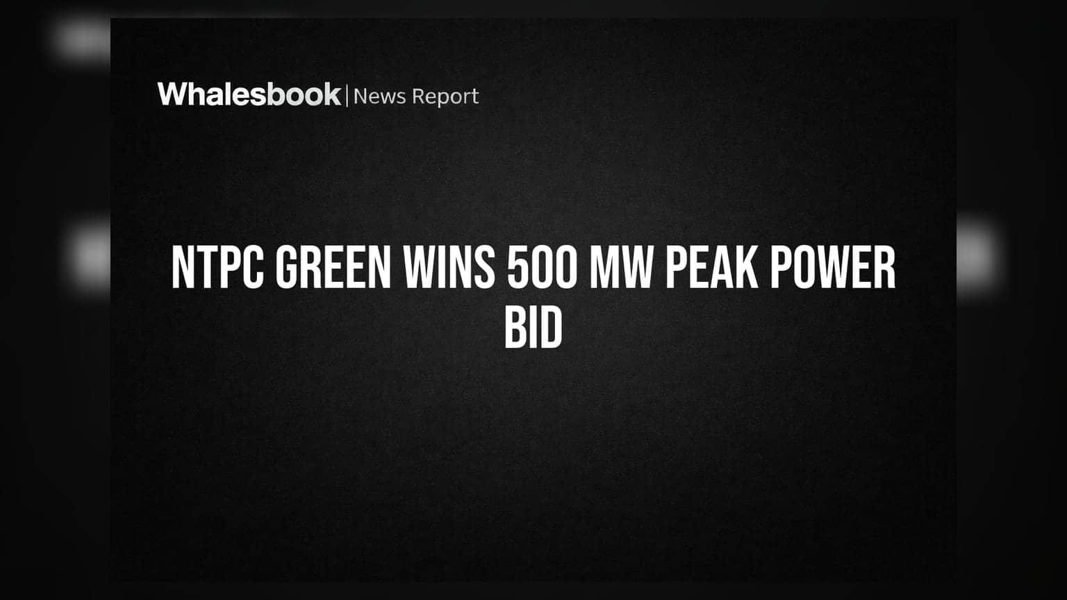 NTPC ग्रीन एनर्जीची उपकंपनी SECI च्या 500 MW पीक पॉवर टेन्डरमध्ये यशस्वी; ₹6/kWh दराने करार