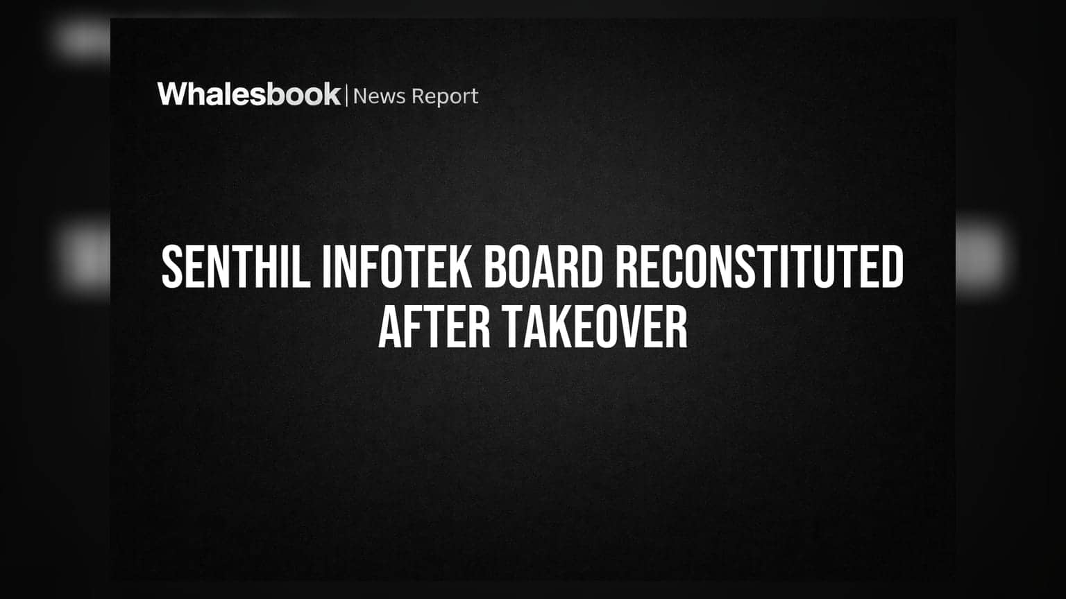 Senthil Infotek Ltd Board Reconstituted Post Takeover