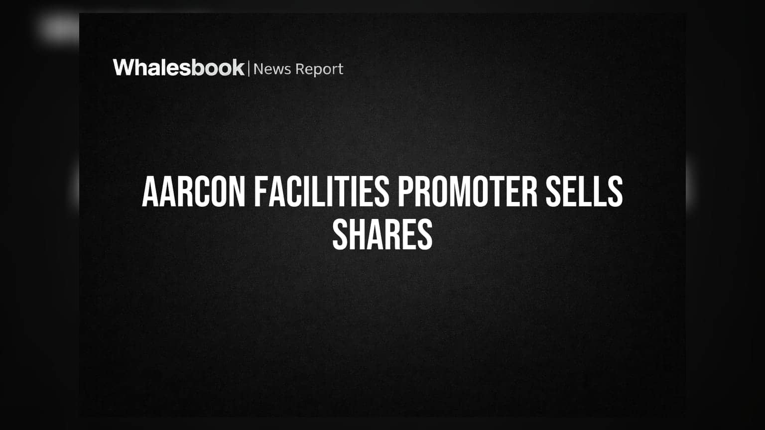 Aarcon Facilities: ਪ੍ਰਮੋਟਰ ਨੇ ਵੇਚੇ ਸ਼ੇਅਰ, ਹਿੱਸੇਦਾਰੀ ਵਿੱਚ ਕਮੀ
