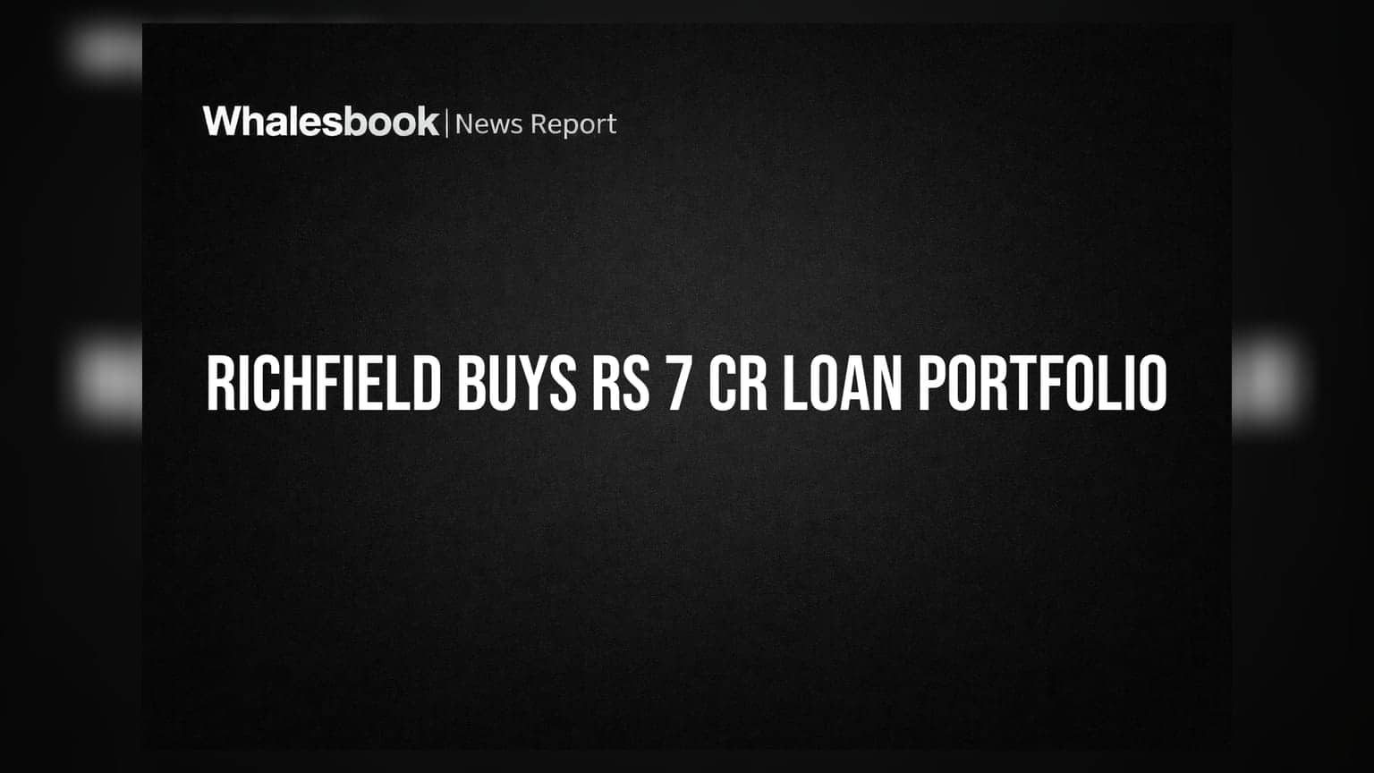 Richfield Financial Services: KLM Axiva Finvest પાસેથી ₹7 કરોડનો લોન પોર્ટફોલિયો ખરીદશે