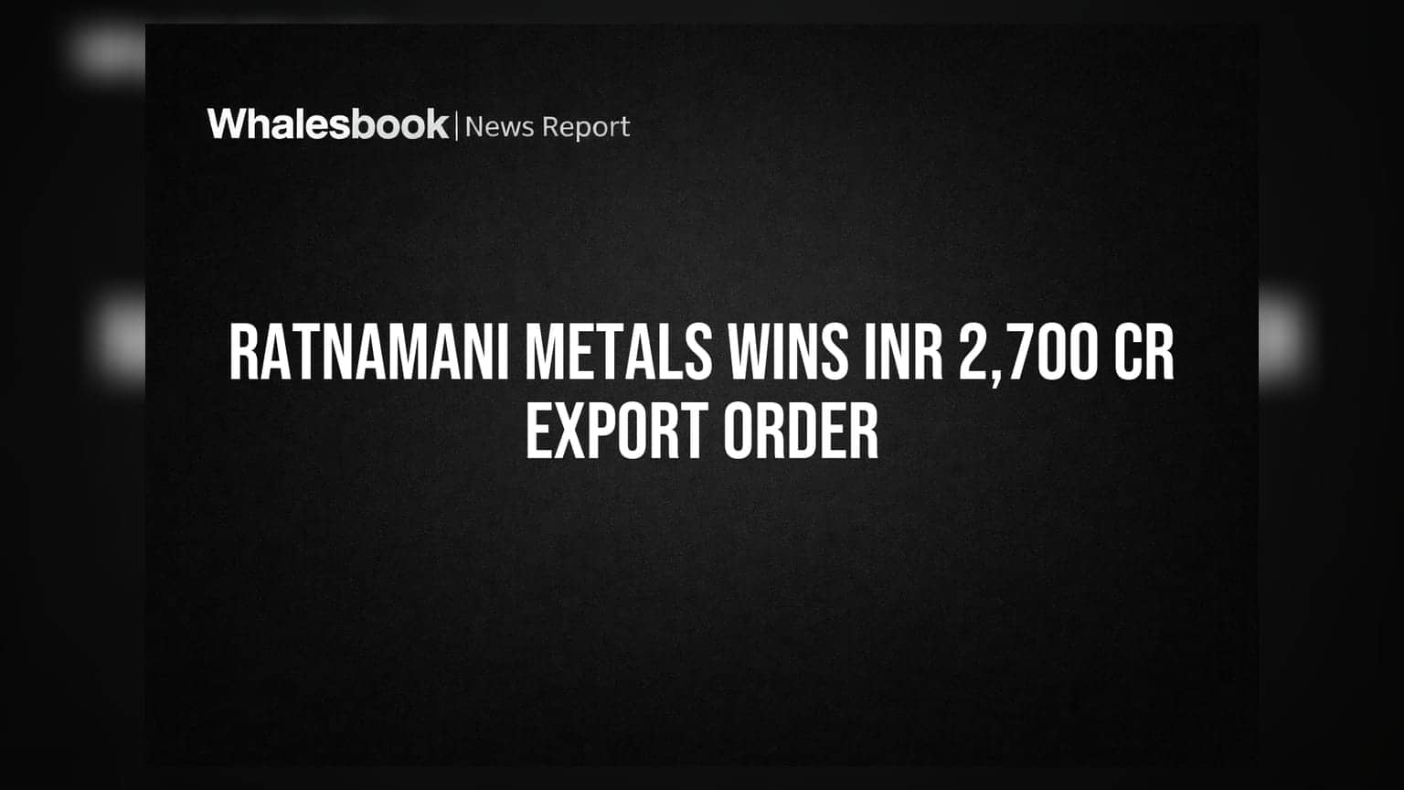 Ratnamani Metals Secures Export Orders Worth INR 2,700 Crores