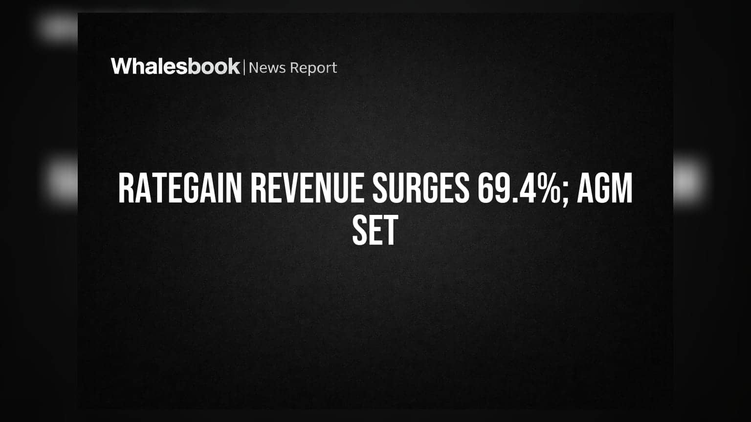 RateGain Travel Technologies Ltd Posts 69.4% Revenue Growth, Plans AGM