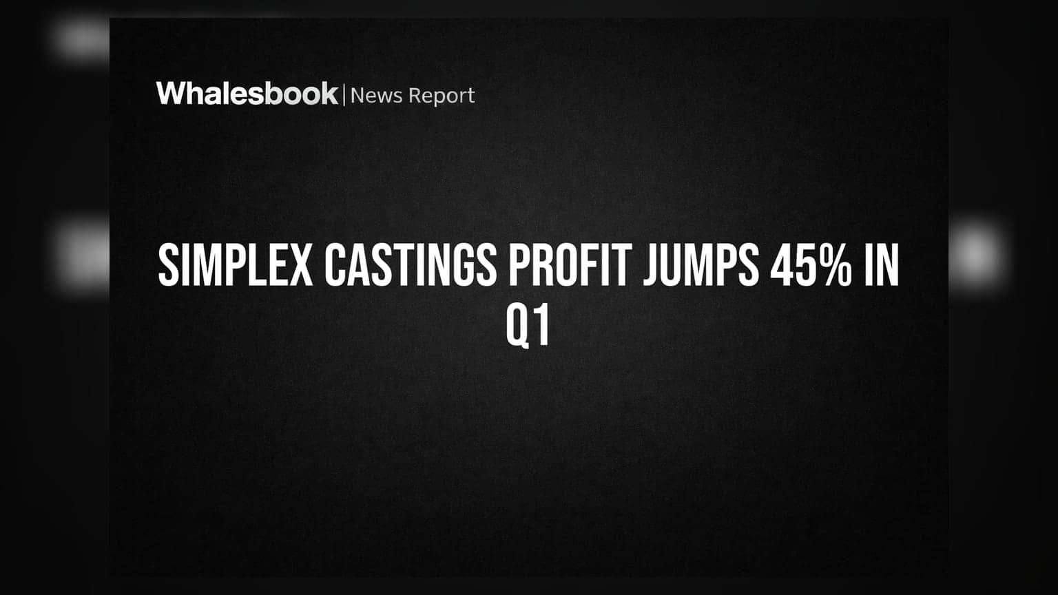 Simplex Castings Share: Q1 FY27માં નફામાં **45%** નો ઉછાળો, આવક **35%** વધી, હવે **₹300 કરોડ**ની કમાણીનું લક્ષ્ય