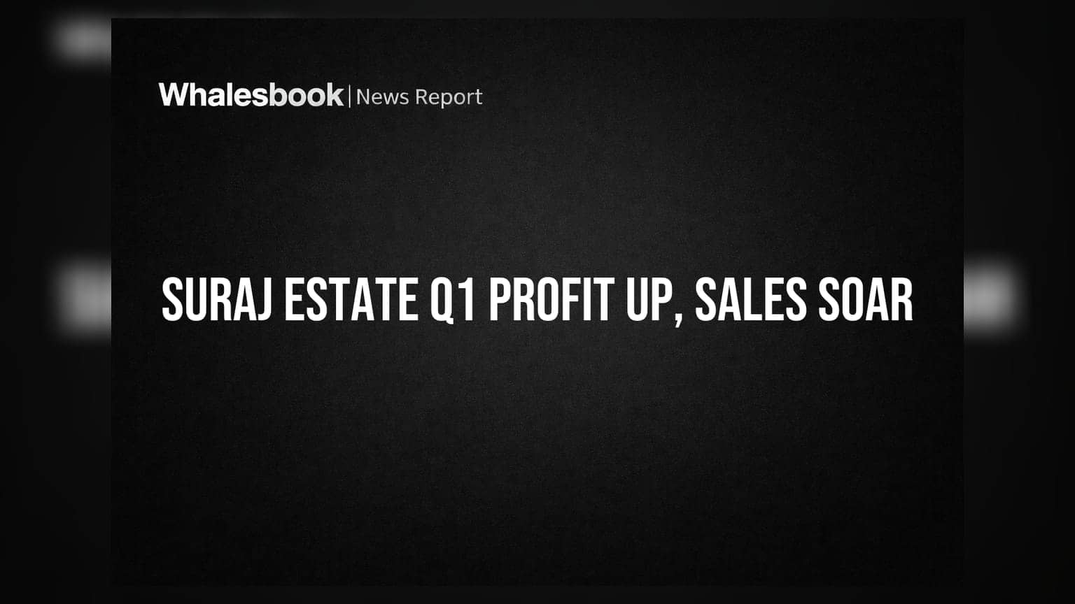 Suraj Estate Developers posts Rs 23 crore profit in Q1 FY27, sales jump 74%