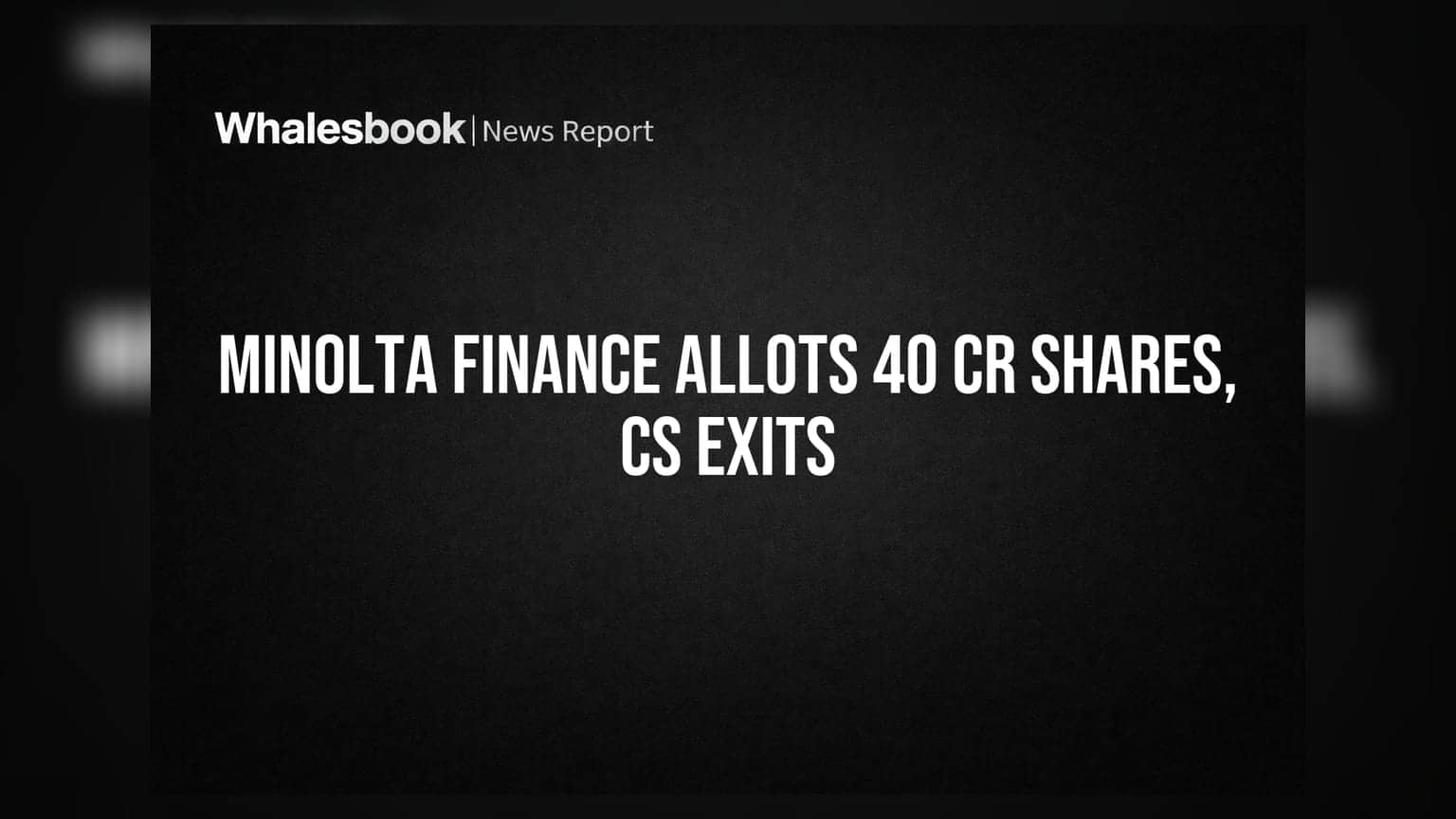 Minolta Finance: ₹1.20 ભાવે 40 કરોડ Rights Shares જાહેર, Company Secretary બદલાયા