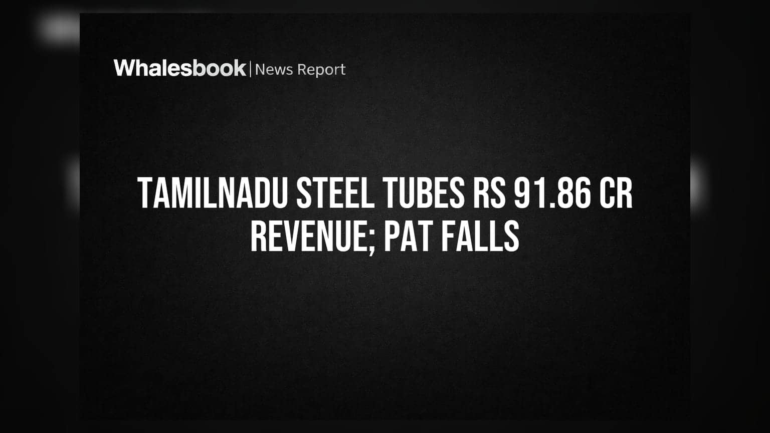 Tamilnadu Steel Tubes: આવક વધી પણ નફો ઘટ્યો, FY26 માં ₹91.86 કરોડની આવક, ₹6 લાખનો PAT