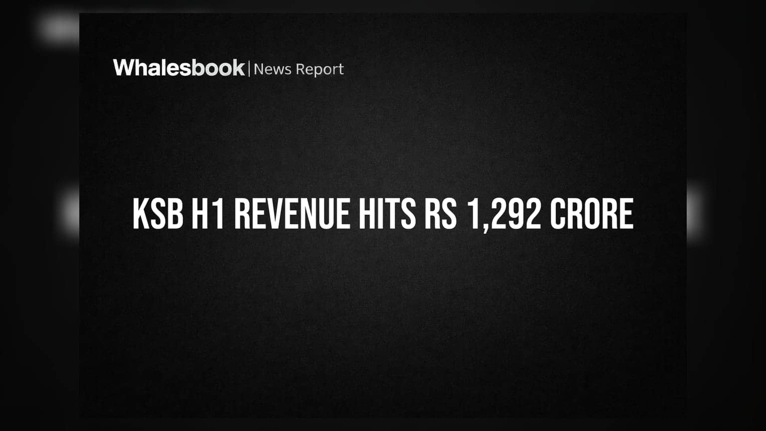 KSB Ltd Reports H1 Revenue of Rs 1,292 Crore, Eyes H2 Recovery