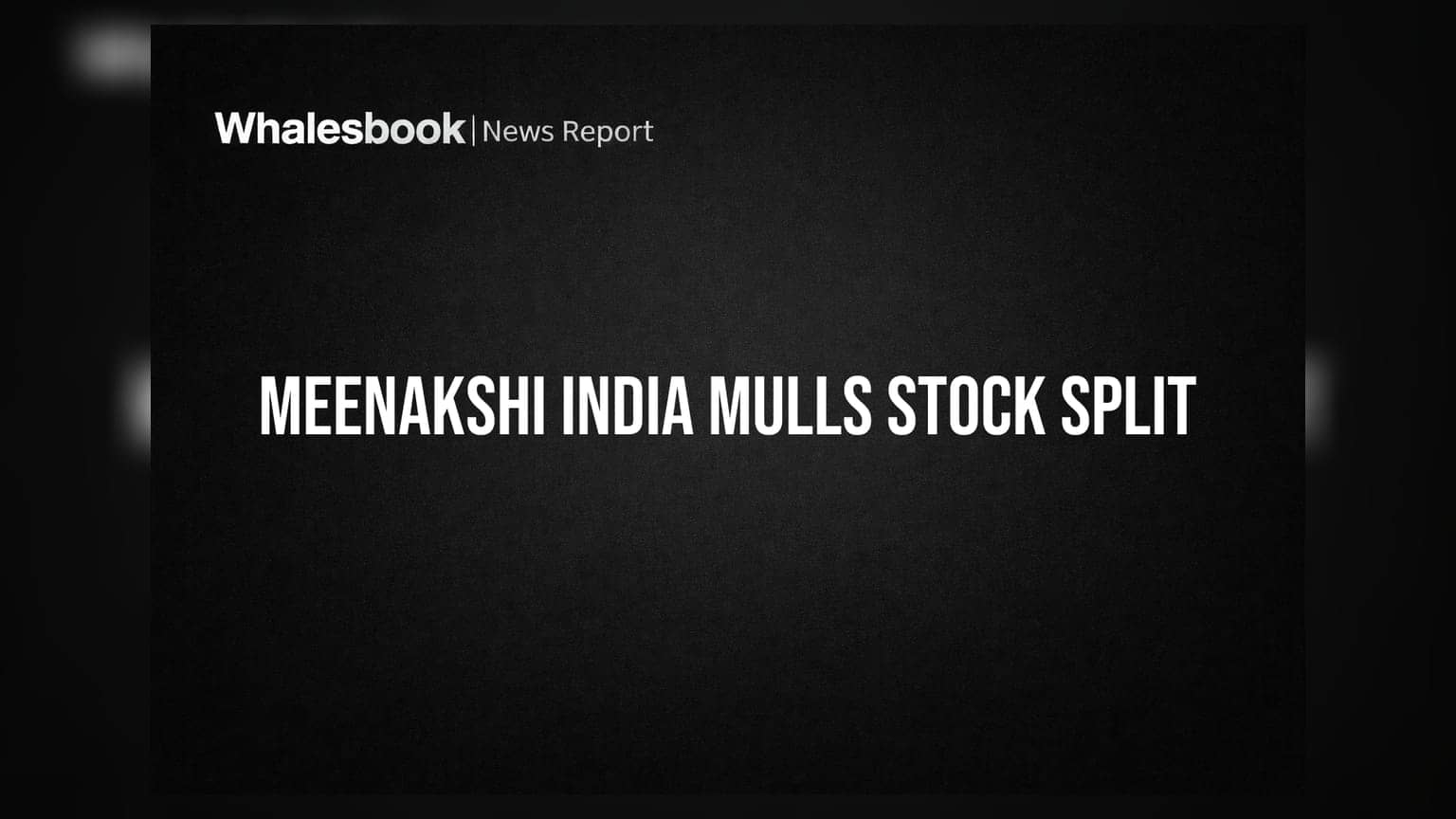 Meenakshi India to Consider Stock Split in August 31 Board Meeting