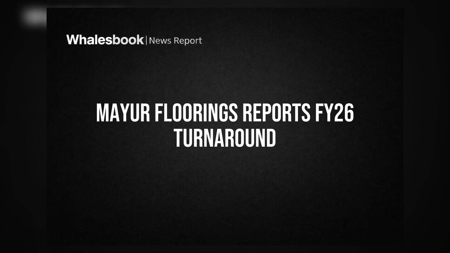 Mayur Floorings: घाटे से मुनाफे में लौटी कंपनी, FY26 में कमाया **₹14.69 लाख** का प्रॉफिट