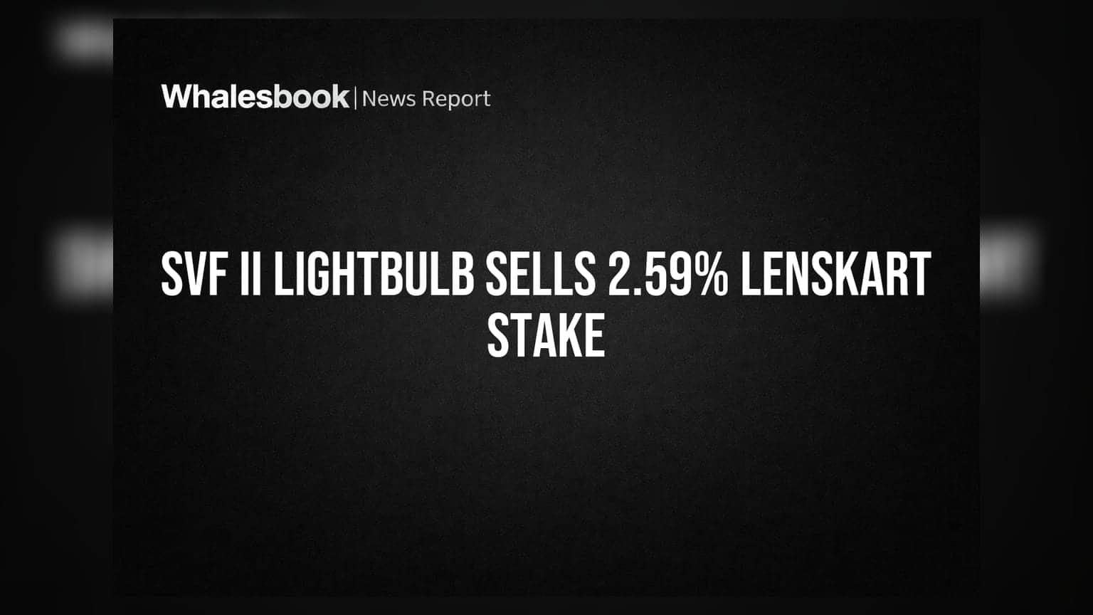 Lenskart માં મોટું વેચાણ: SVF II Lightbulb એ **2.59%** હિસ્સો વેચ્યો