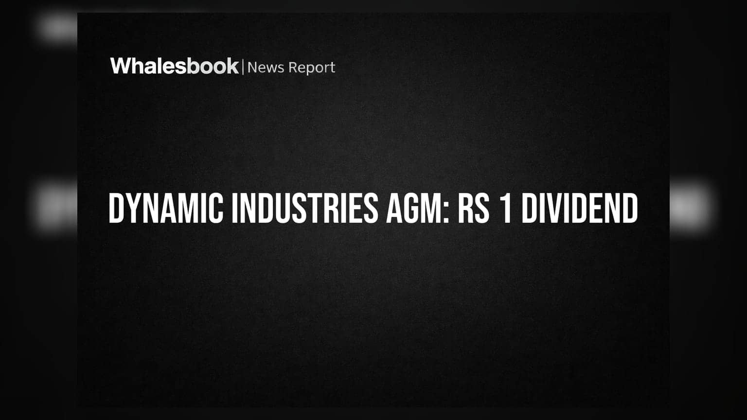 Dynamic Industries: 37મી AGM માં શેર દીઠ ₹1 ડિવિડન્ડની જાહેરાત, જાણો શું છે નવો પ્રસ્તાવ