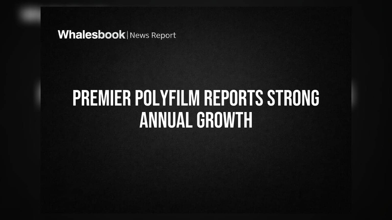 Premier Polyfilm FY26 Profit Hits Rs 30.90 Crore; Dividend Declared