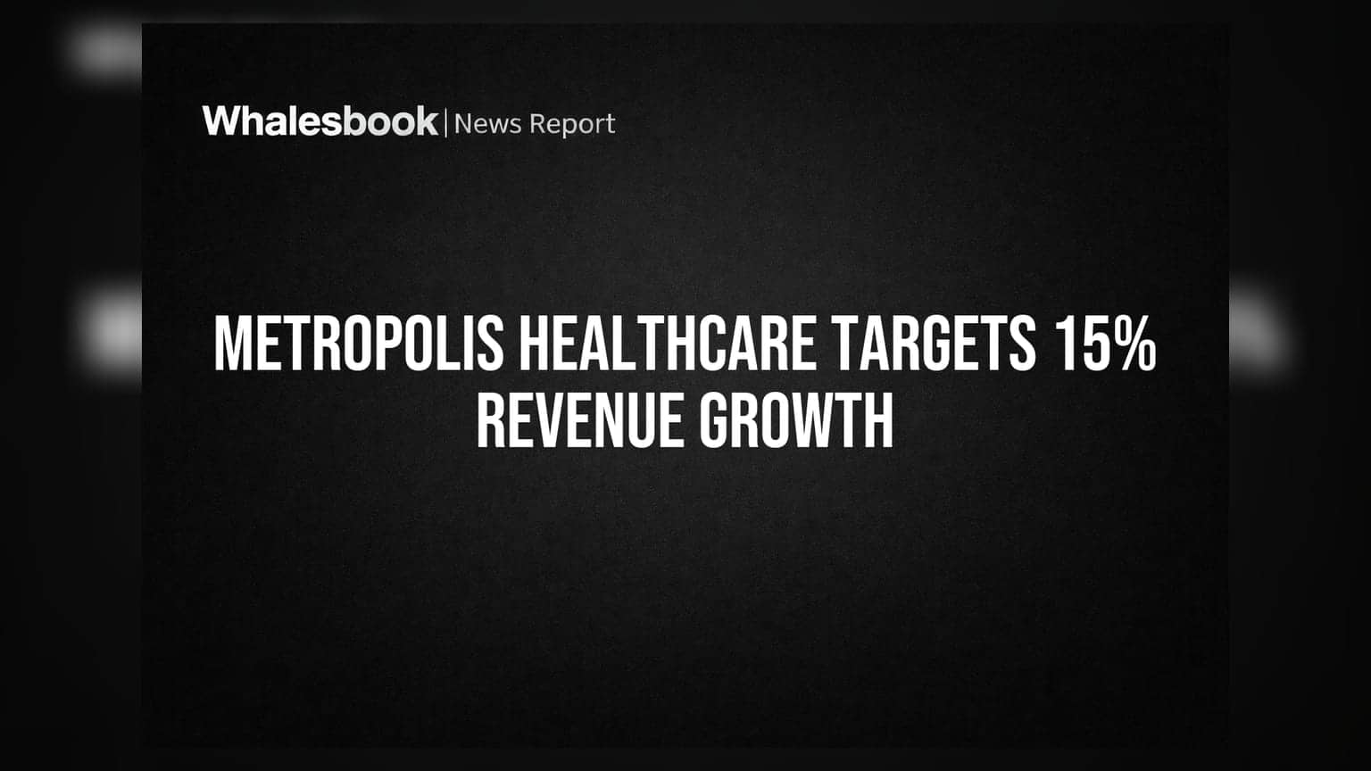Metropolis Healthcare ਦਾ ਵੱਡਾ ਐਲਾਨ: FY27 ਵਿੱਚ **14-15%** ਗਰੋਥ ਦਾ ਟਾਰਗੇਟ