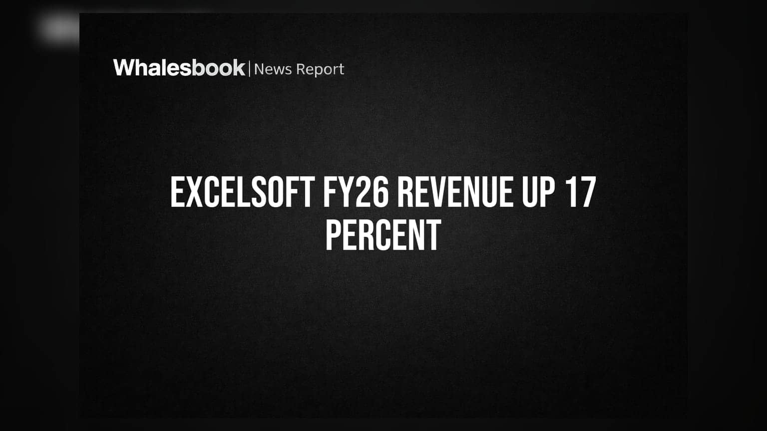Excelsoft Technologies FY26 Revenue Hits INR 2,725 Million; PAT Grows 25%