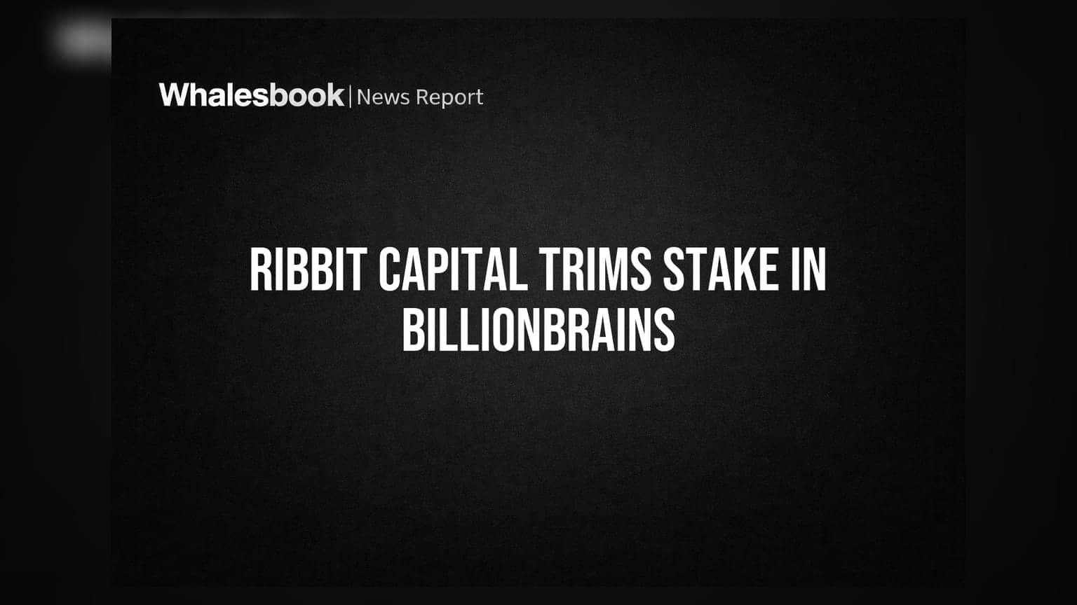 Billionbrains Garage Ventures: Ribbit Capital चा मोठा निर्णय, **6.31 कोटी** शेअर्सची विक्री