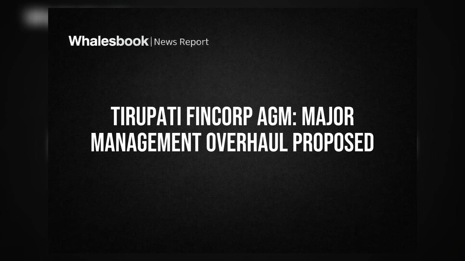 Tirupati Fincorp: कंपनीचे मुख्यालय राजस्थानवरून महाराष्ट्रात; नवा CEO आणि ऑडिटरची नियुक्ती!