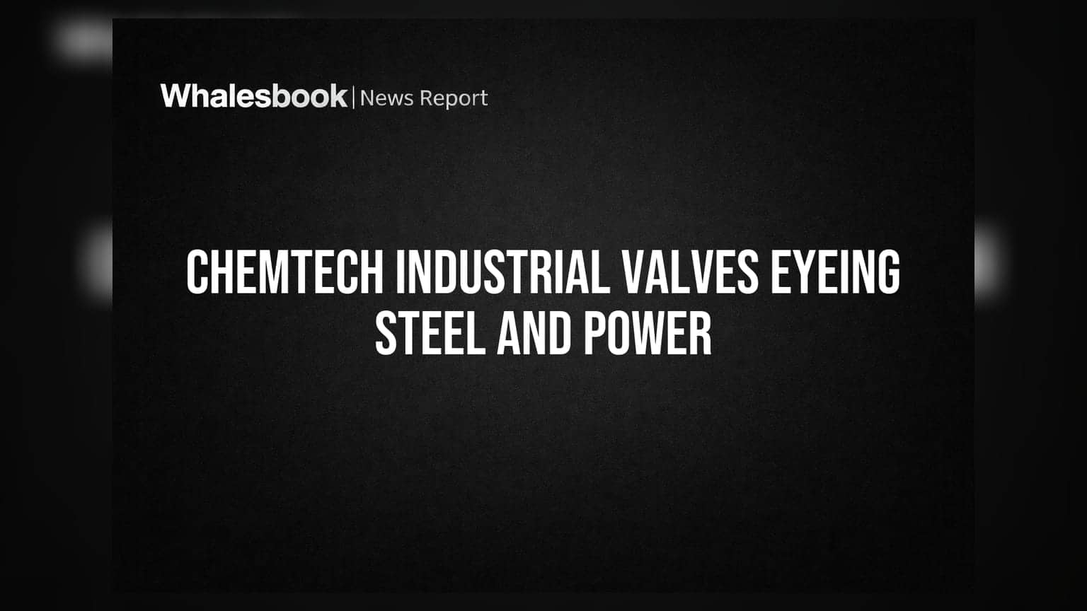 Chemtech Industrial Valves: స్టీల్, ఎనర్జీ రంగాల్లోకి ఎంట్రీ.. ఇన్వెస్ట్మెంట్ లిమిట్ **₹100 కోట్లకు** పెంపు!