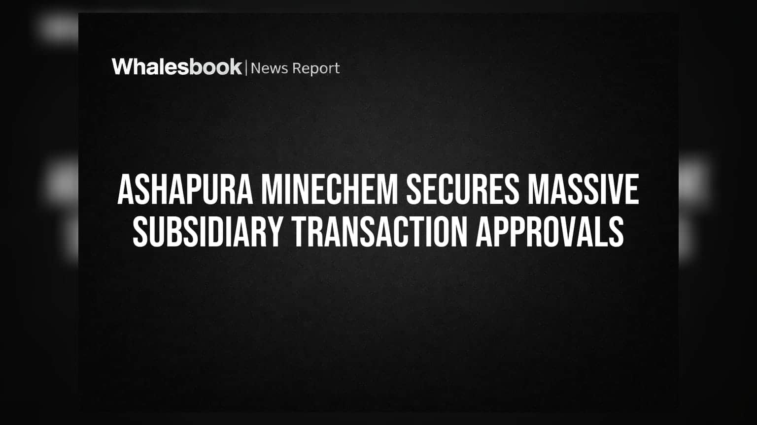 Ashapura Minechem Shareholders Approve Rs 3,865 Crore Related Party Transactions