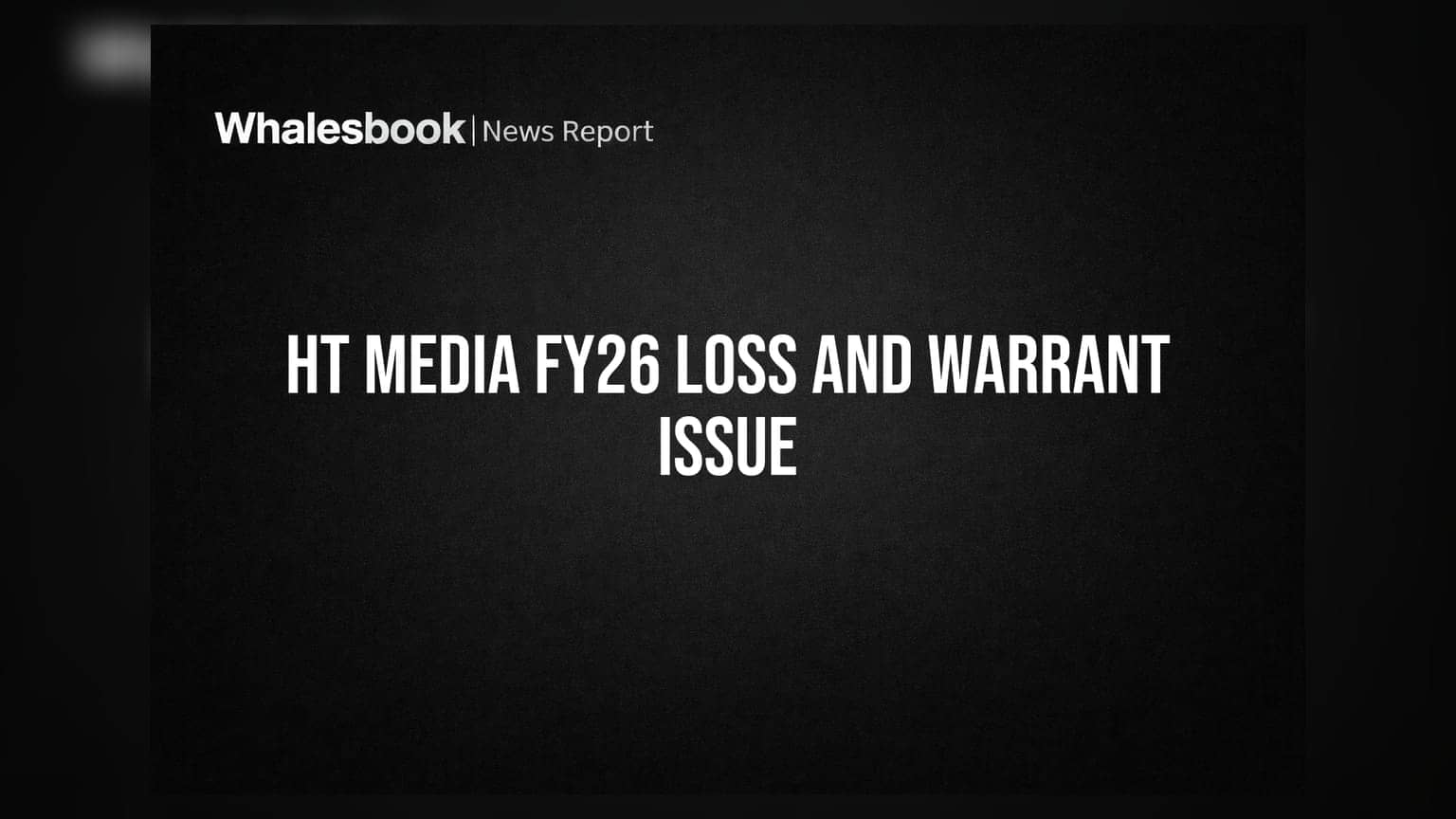 HT Media Reports FY26 Loss of Rs 49 Cr; Approves Rs 95 Cr Warrant Issue