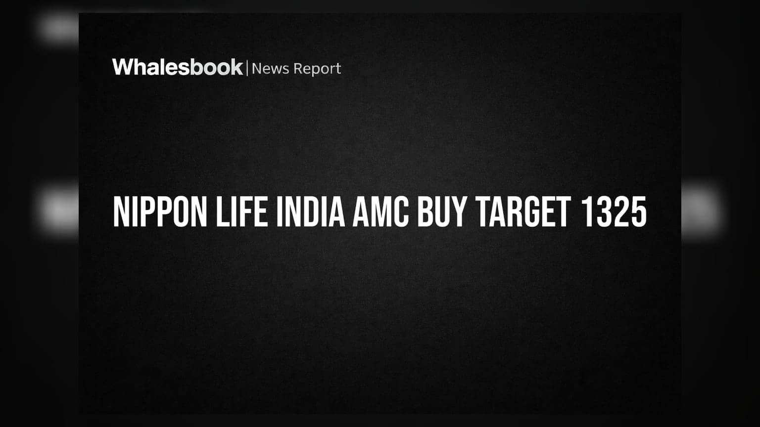 Nippon Life India AMC: એક્સિસ સિક્યોરિટીઝનો 'BUY' રેટિંગ સાથે **₹1,325**નો મોટો ટાર્ગેટ