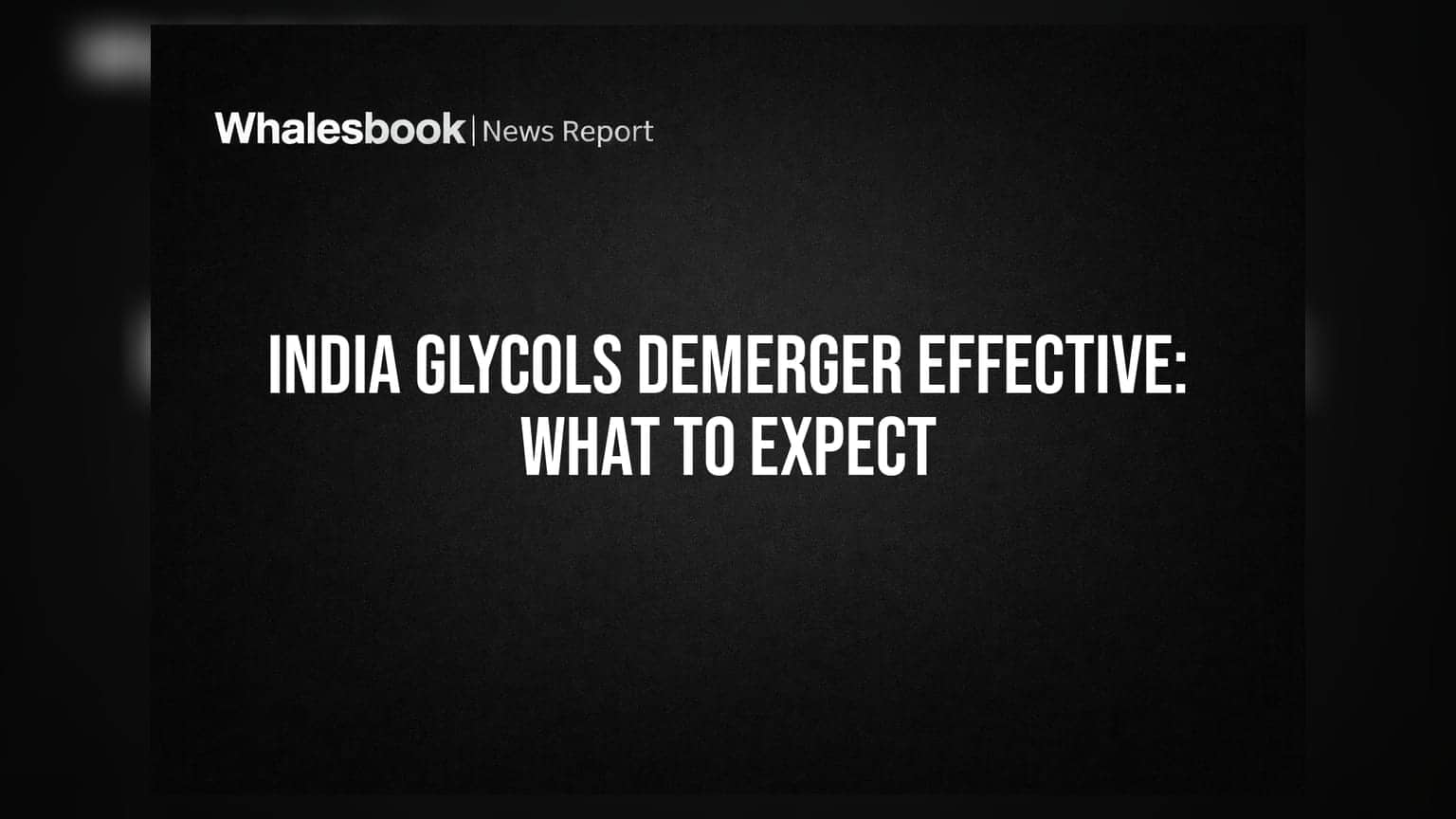 India Glycols Completes Demerger; New Entities to List on BSE, NSE