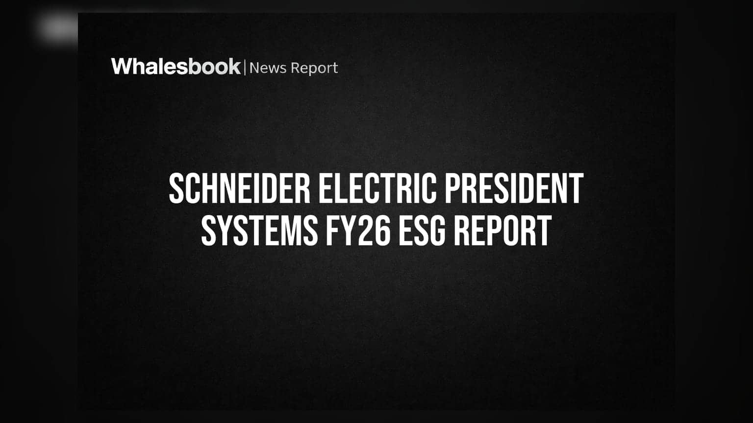 Schneider Electric President Systems: कंपनीचे आर्थिक प्रगतीसह ESG लक्ष्यांवर लक्ष, FY26 मध्ये कमावला मोठा महसूल