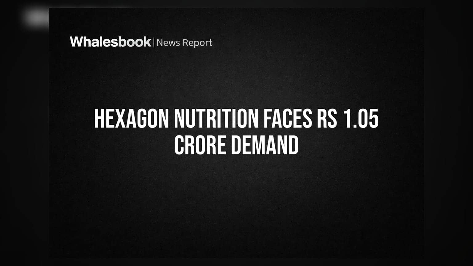 Hexagon Nutrition: சென்னை கஸ்டம்ஸ் அதிரடி! **₹1.05 கோடி** அபராதம், நிறுவனம் விளக்கம்
