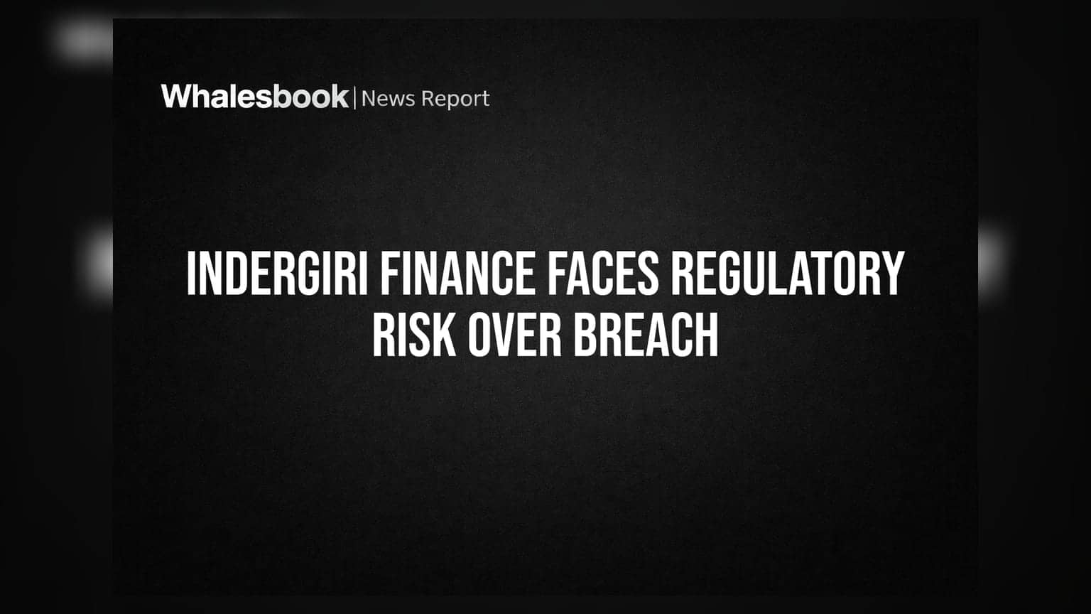 Indergiri Finance Reports FY26 Loss, Faces Regulatory Risk Over Capital Breach