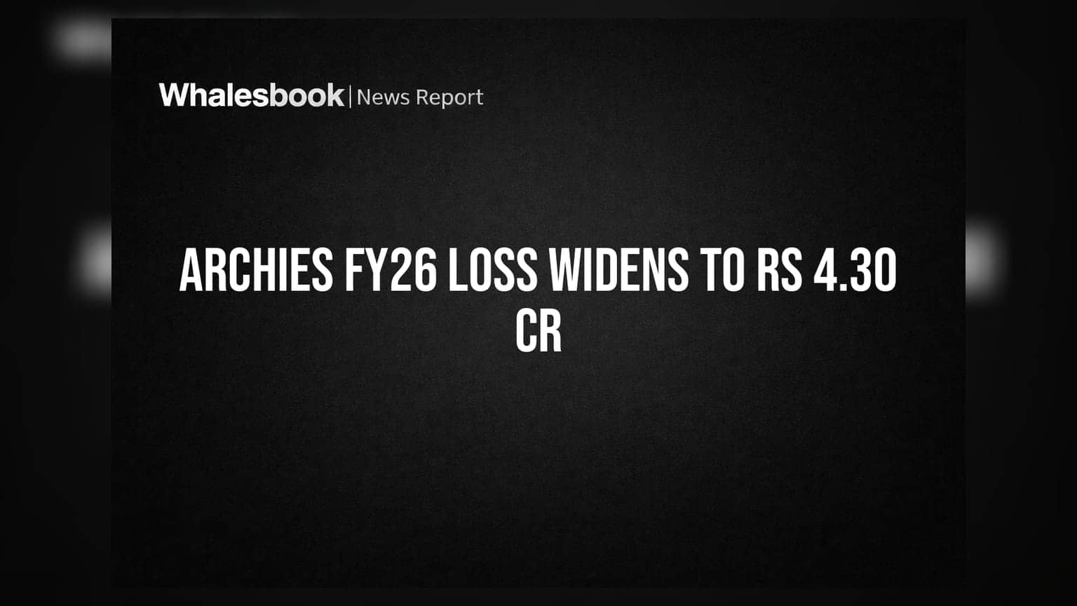 Archies Ltd च्या अडचणीत वाढ; FY26 मध्ये नफ्याऐवजी कोट्यवधींचा तोटा, AGM जाहीर