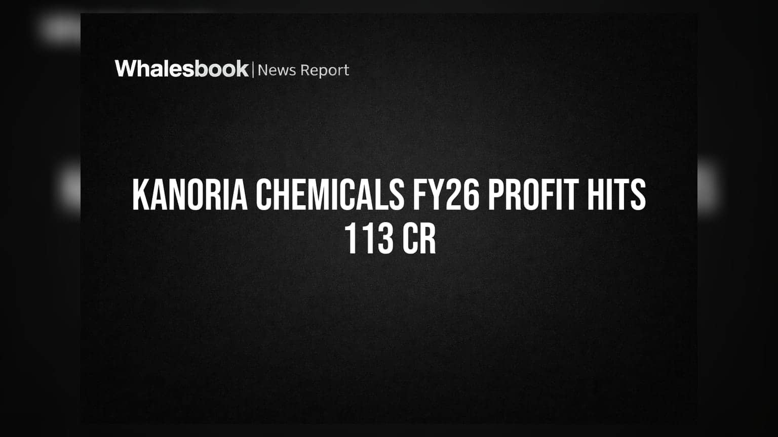 Kanoria Chemicals: कंपनी का शानदार टर्नअराउंड, FY26 में **₹113 करोड़** का मुनाफा और **30%** उछला रेवेन्यू