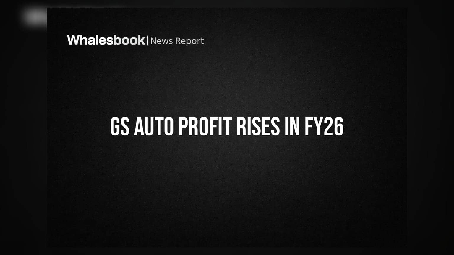 GS Auto International FY26 Profit Jumps to Rs 3.40 Crore