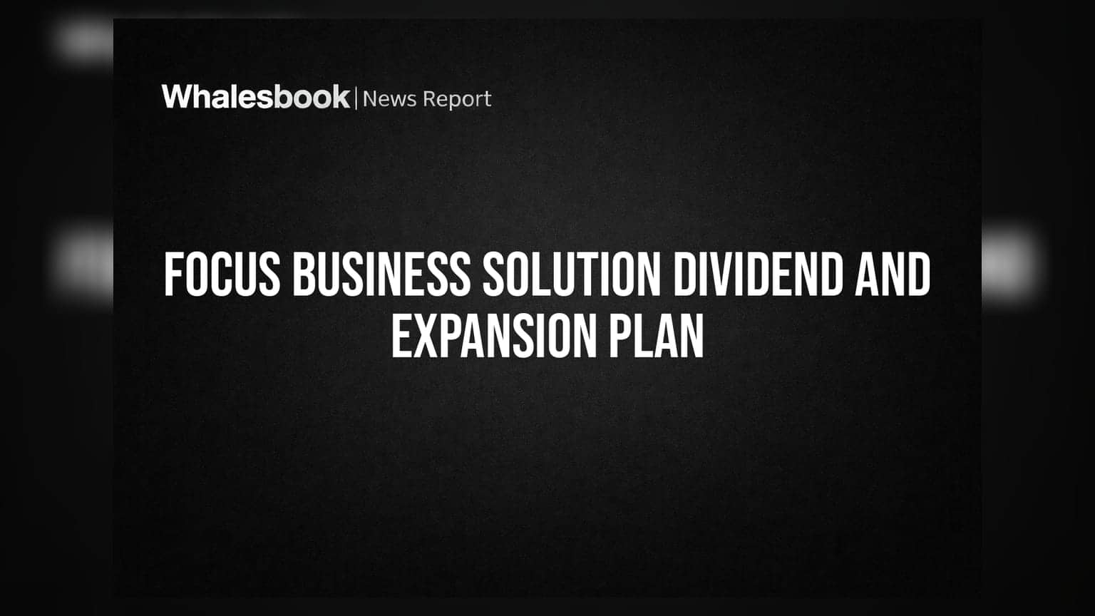 Focus Business Solution: શેર દીઠ ₹0.10 ડિવિડન્ડની જાહેરાત, હવે ટેક્સટાઈલ સેક્ટરમાં કરશે એન્ટ્રી
