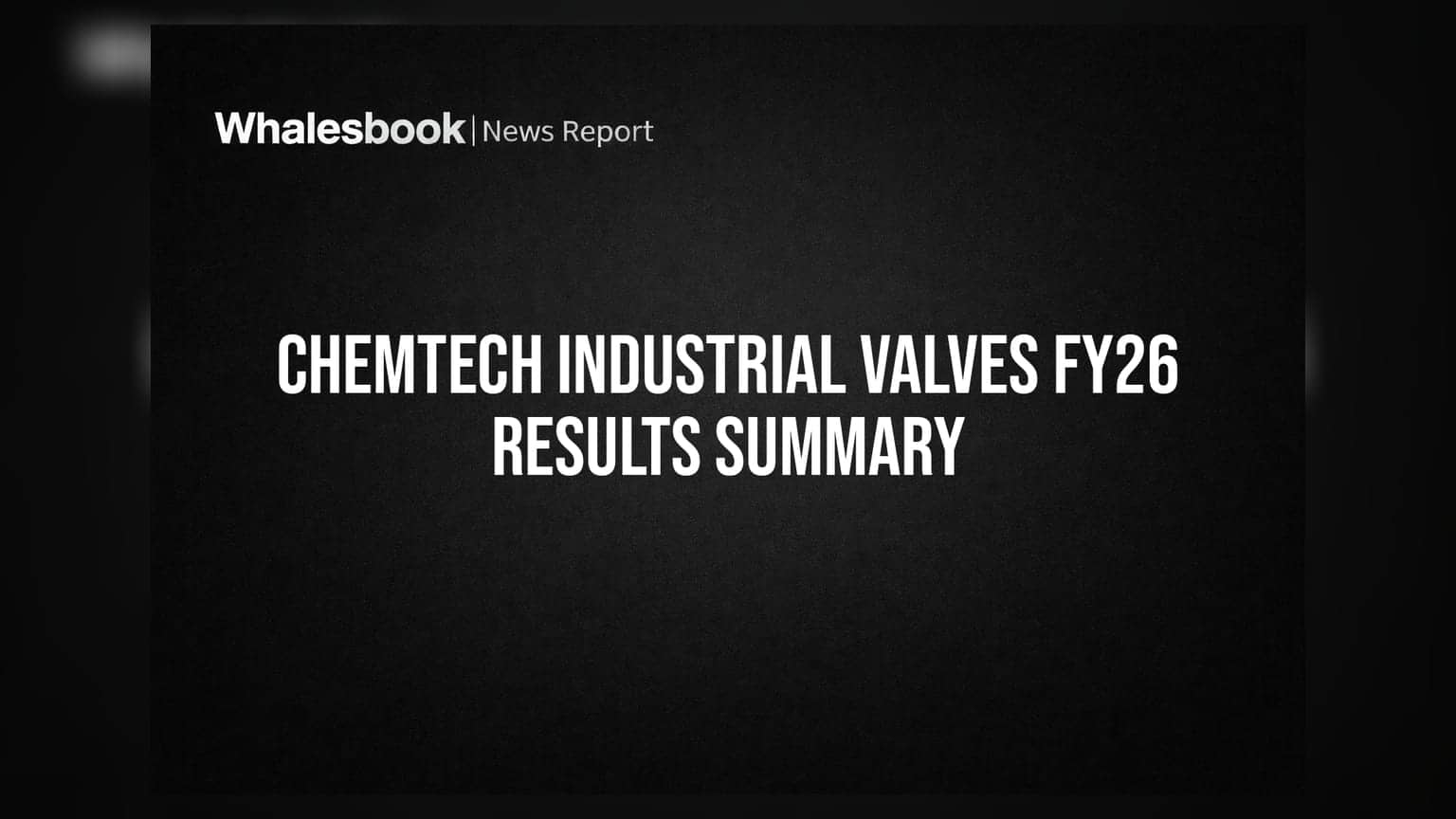 Chemtech Industrial Valves: ਮੁਨਾਫੇ ਵਿੱਚ **28%** ਦੀ ਗਿਰਾਵਟ, ਪਰ ਪ੍ਰਮੋਟਰਾਂ ਨੇ ਪਾਇਆ **₹10 ਕਰੋੜ** ਦਾ ਨਿਵੇਸ਼