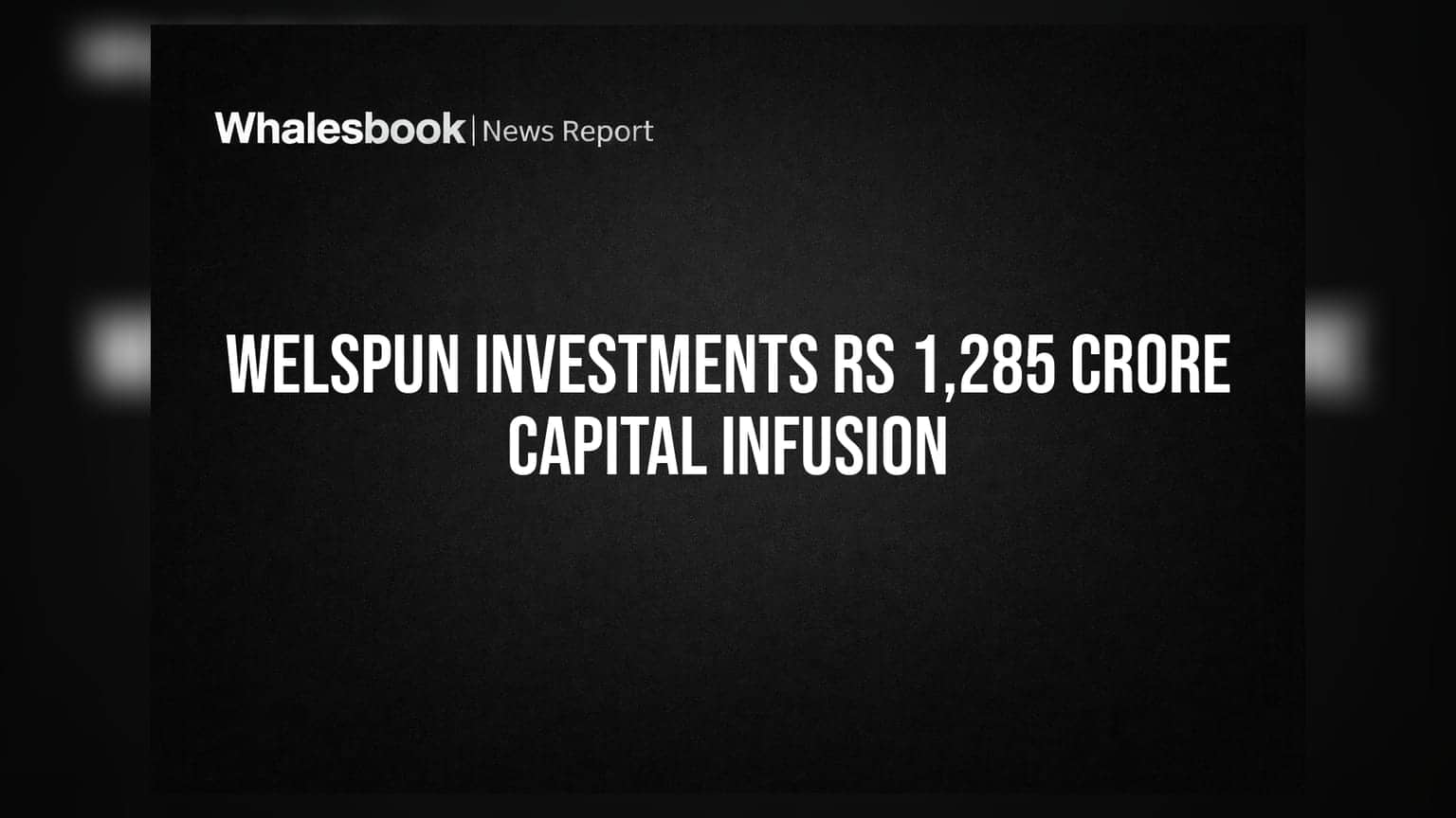 Welspun Investments: ਸਬਸਿਡੀਅਰੀ 'ਚ **₹1,285 ਕਰੋੜ** ਦਾ ਨਿਵੇਸ਼, ਸ਼ੇਅਰਹੋਲਡਰਾਂ ਦੀ ਮਨਜ਼ੂਰੀ ਜ਼ਰੂਰੀ