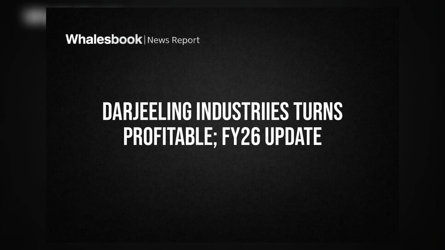 Darjeeling Industriies: நஷ்டத்தில் இருந்து மீண்டது கம்பெனி! **₹1.7 கோடி** லாபம், புதிய பிசினஸ் என்ட்ரி