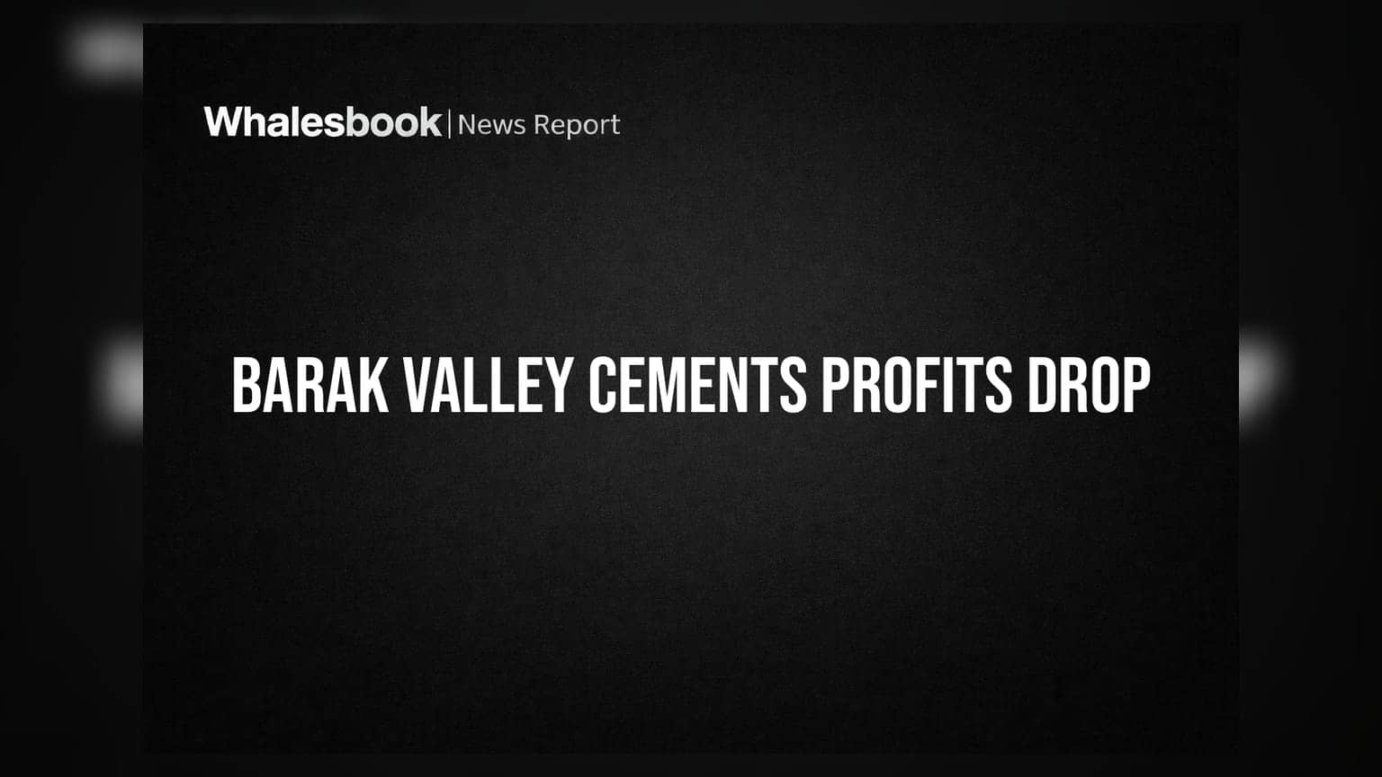 Barak Valley Cements Reports Profit Decline; AGM Set for September 29