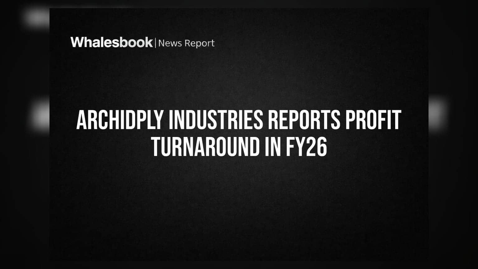 Archidply Industries: કંપનીએ કરી જોરદાર વાપસી, FY26 માં રેવન્યુમાં **20.65%** નો ઉછાળો