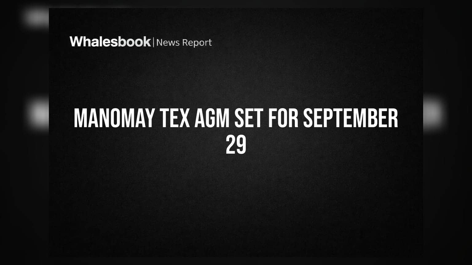 Manomay Tex India ਵੱਲੋਂ 17ਵੀਂ AGM ਦਾ ਐਲਾਨ, **₹500 ਕਰੋੜ** ਦੇ RPT ਲੈਣ-ਦੇਣ 'ਤੇ ਹੋਵੇਗਾ ਫੈਸਲਾ