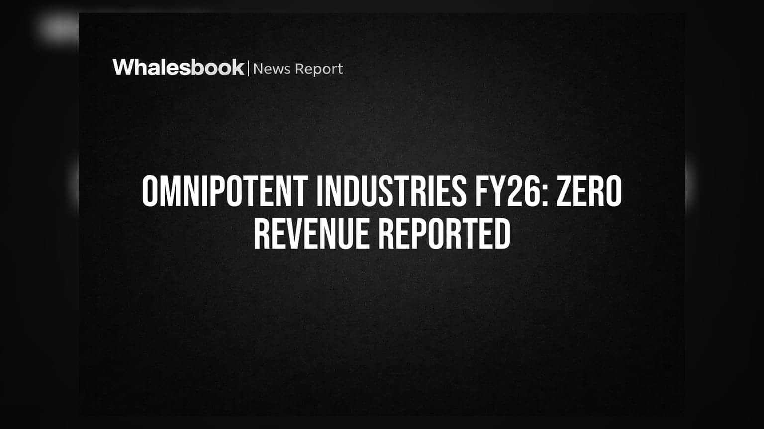 Omnipotent Industries: કંપનીની આવક શૂન્ય, તેમ છતાં નેટ લોસમાં ઘટાડો