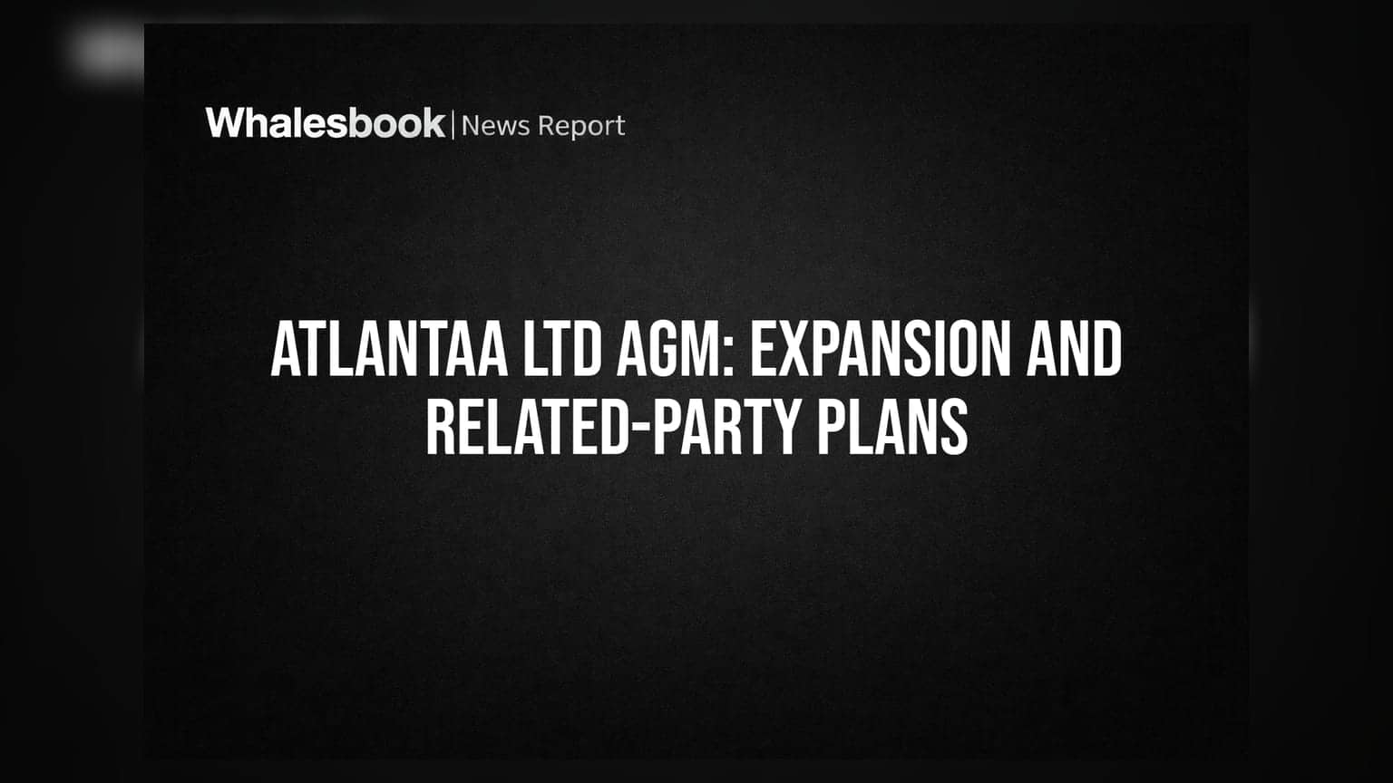 Atlantaa Ltd Sets 43rd AGM Date, Proposes Entry Into Toll Business