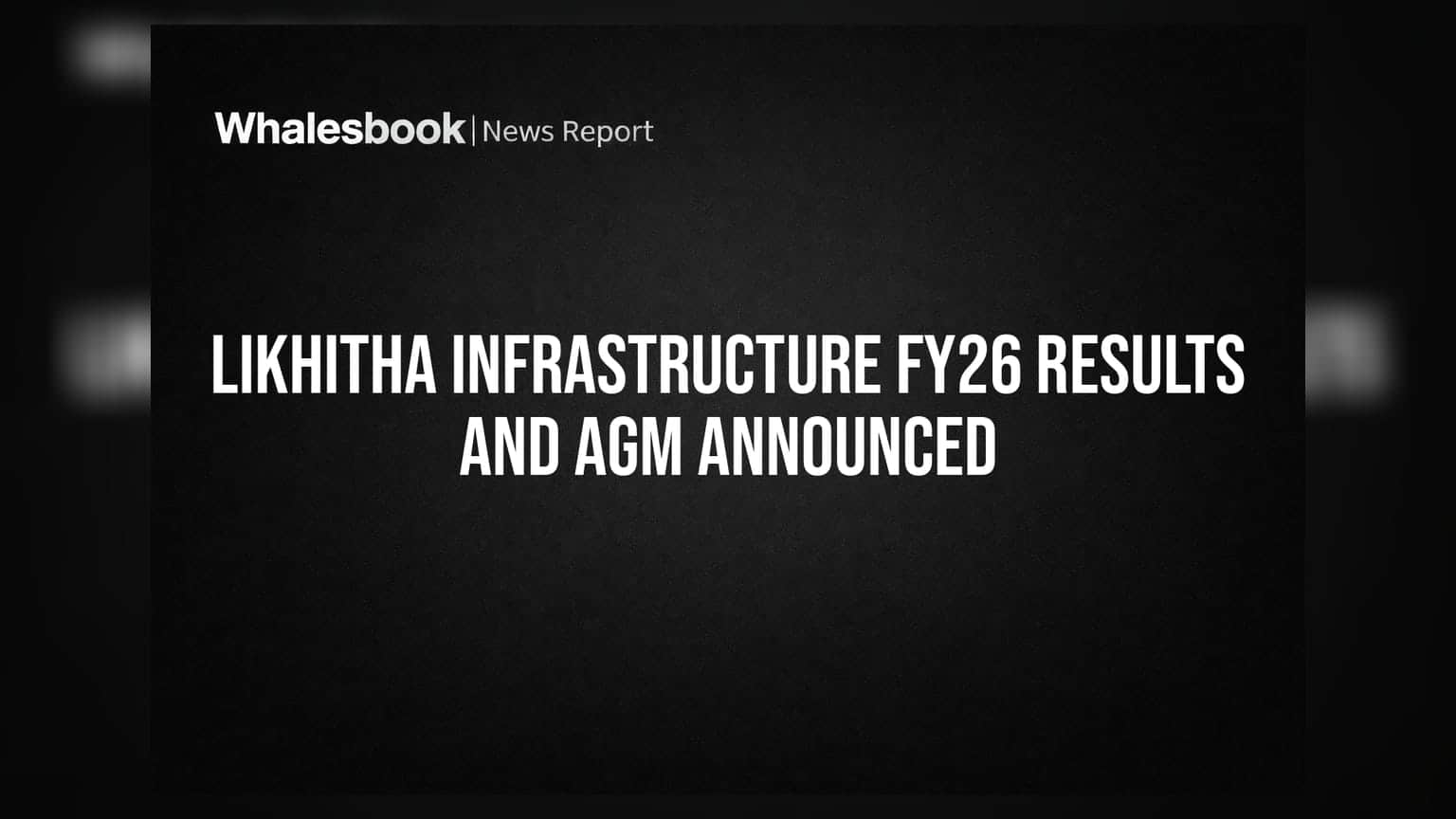 Likhitha Infrastructure: ૨૮ સપ્ટેમ્બરે ૨૭મી AGM, FY26માં **₹૪૦.૦૨ કરોડ**નો નફો